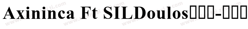 Axininca Ft SILDoulos手机版字体转换